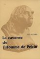 (image for) La Caverne de I’Homme de Pekin