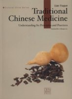 (image for) Traditional Chinese Medicine: Understanding Its Principles and Practice-Cultural China Series