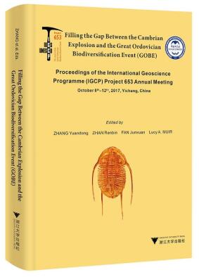 (image for) Filling the Gap Between the Cambrian Explosion and the Great Ordovician Biodiversification Event (GOBE): Proceedings of the International Geoscience Programme (IGCP) Project 653 Annual Meeting (October 8th-12th, 2017, Yichang, China) - Click Image to Close