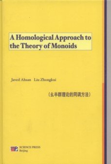 (image for) A Homological Approach to the Theory of Monoids - Click Image to Close