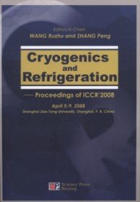 (image for) Cryogenics and Refrigeration – Proceedings of ICCR’ 2008 (April 5-9, 2008) - Click Image to Close