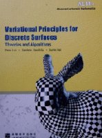 (image for) Advanced Lectures in Mathematics (ALM 4): Variational Principles for Discrete Surfaces