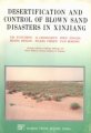 (image for) Desertification and Control Of Blown Sand Disasters In Xinjiang (out of print)