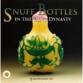 (image for) SNUFF BOTTLES IN THE QING DYNASTY