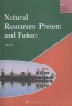 (image for) Natural Resources : Present and Future - China's Peaceful Development Series