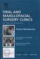 (image for) Oral and Maxillofacial Surgery Clinics of North America: Practice Management (Volume 20, Number 1, February 2008)