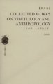 (image for) Collected Works on Tibetology and Anthroplogy