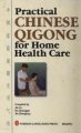 (image for) Practical Chinese Qigong for Home Health Care