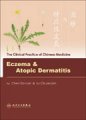(image for) The Clinical Practice of Chinese Medicine: Eczema & Atopic Dermatitis