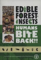(image for) Edible FOREST INSECTS: HUMANS BITE BACK