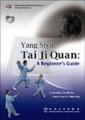 (image for) Yang Style Tai Ji Quan: A Beginner’s Guide (DVD included)