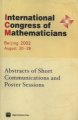 (image for) Proceedings of International Congress of Mathematicians (Beijing, 2002, August 20-28)Abstracts of Short Communications and Poster Sessions