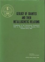 (image for) Geology of Granites and Their Metallogenetic Relations–Proceedings of the International Symposium Held at Nanjing University, Nanjing, China October 26-30, 1982