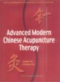 (image for) Advanced Modern Chinese Acupuncture Therapy - A Practical Handbook for Intermediate and Advanced Study