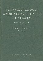 (image for) A Synonymic Catalogue of Grasshoppers and Their Allies of the World - Click Image to Close