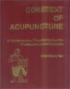 (image for) Coretext of Acupuncture-A Contemporary Paractice manual for Professionals and Students - Click Image to Close