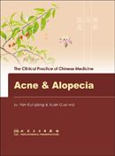 (image for) The Clinical Practice of Chinese Medicine: Acne & Alopecie - Click Image to Close